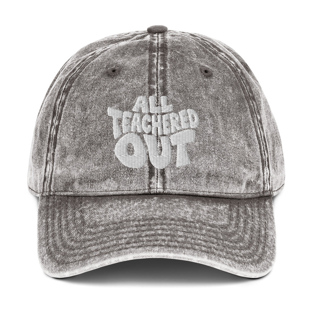 All Teachered Out Embroidered Cotton Twill Cap - teachngear