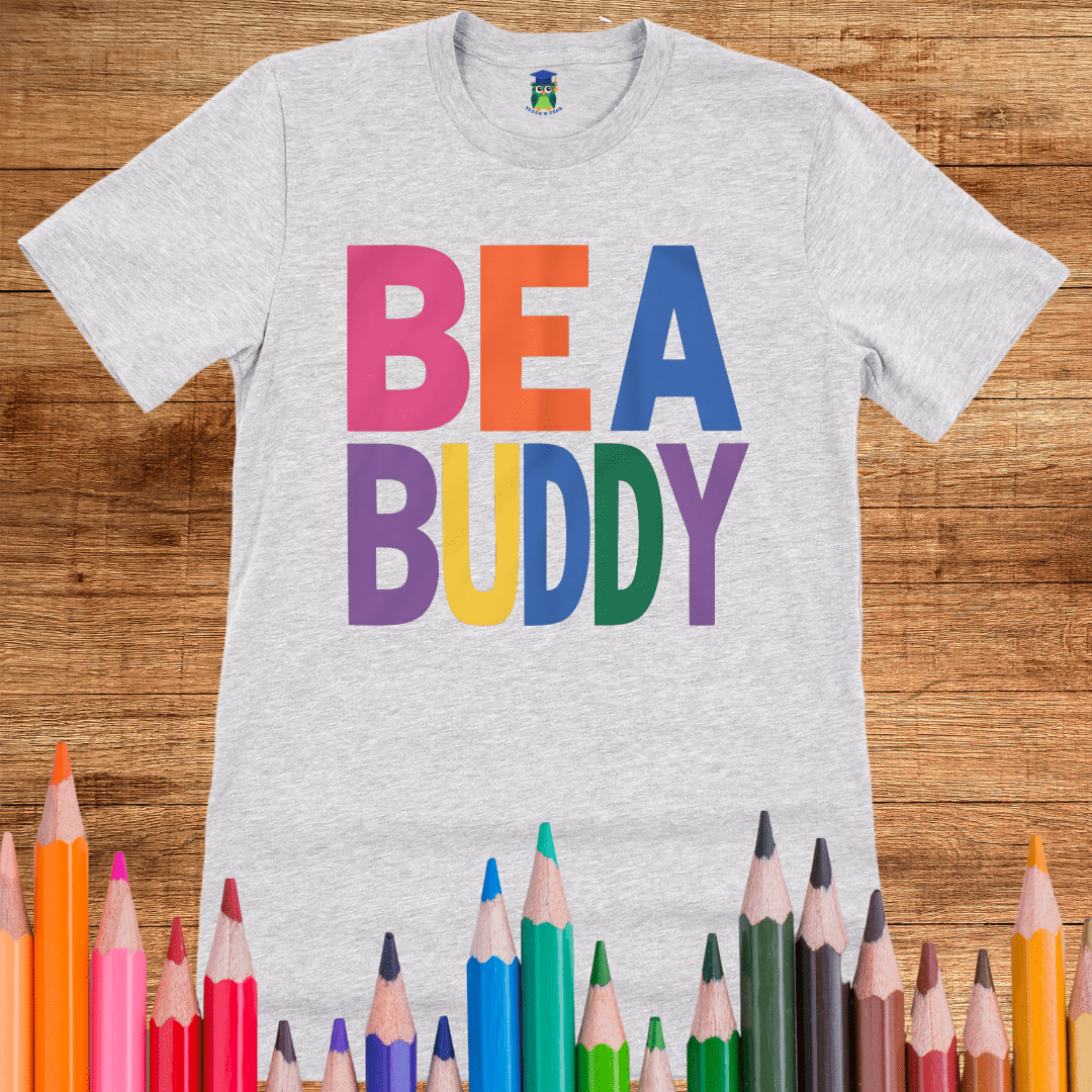 Be a Buddy Bright Teacher T-Shirt - teachngear