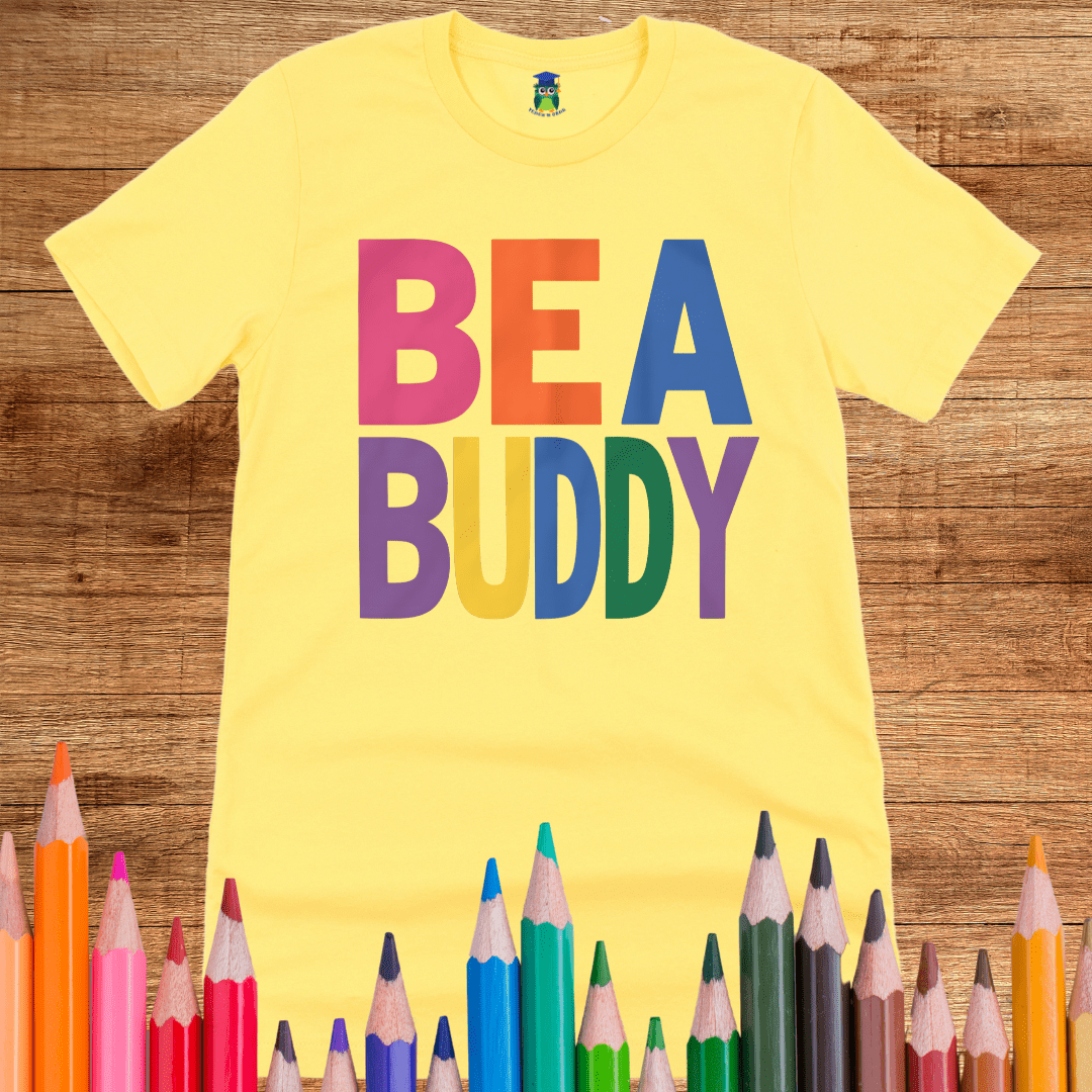 Be a Buddy Bright Teacher T-Shirt - teachngear