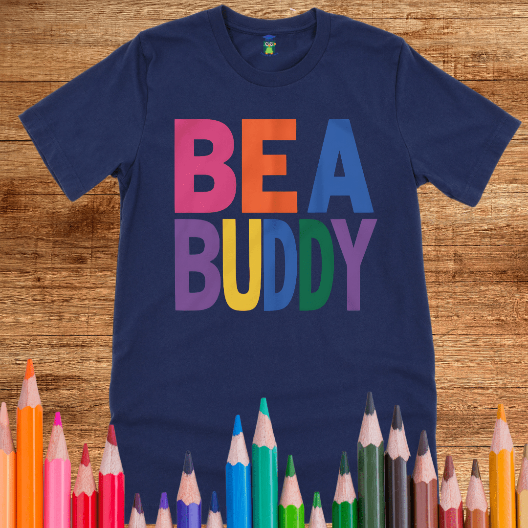 Be a Buddy Bright Teacher T-Shirt - teachngear