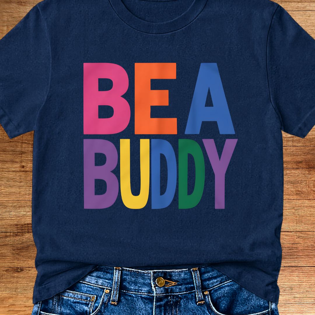 Be a Buddy Bright Teacher T-Shirt - teachngear