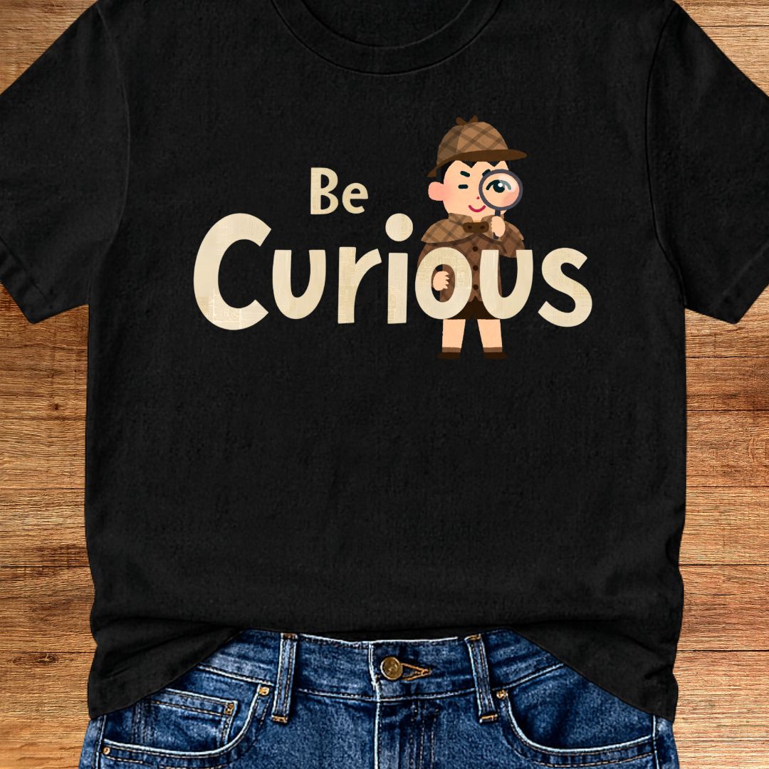 Be Curious Teacher T-Shirt - teachngear