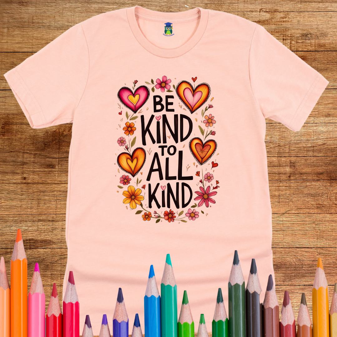 Be Kind to all Kind Teacher T-Shirt - teachngear
