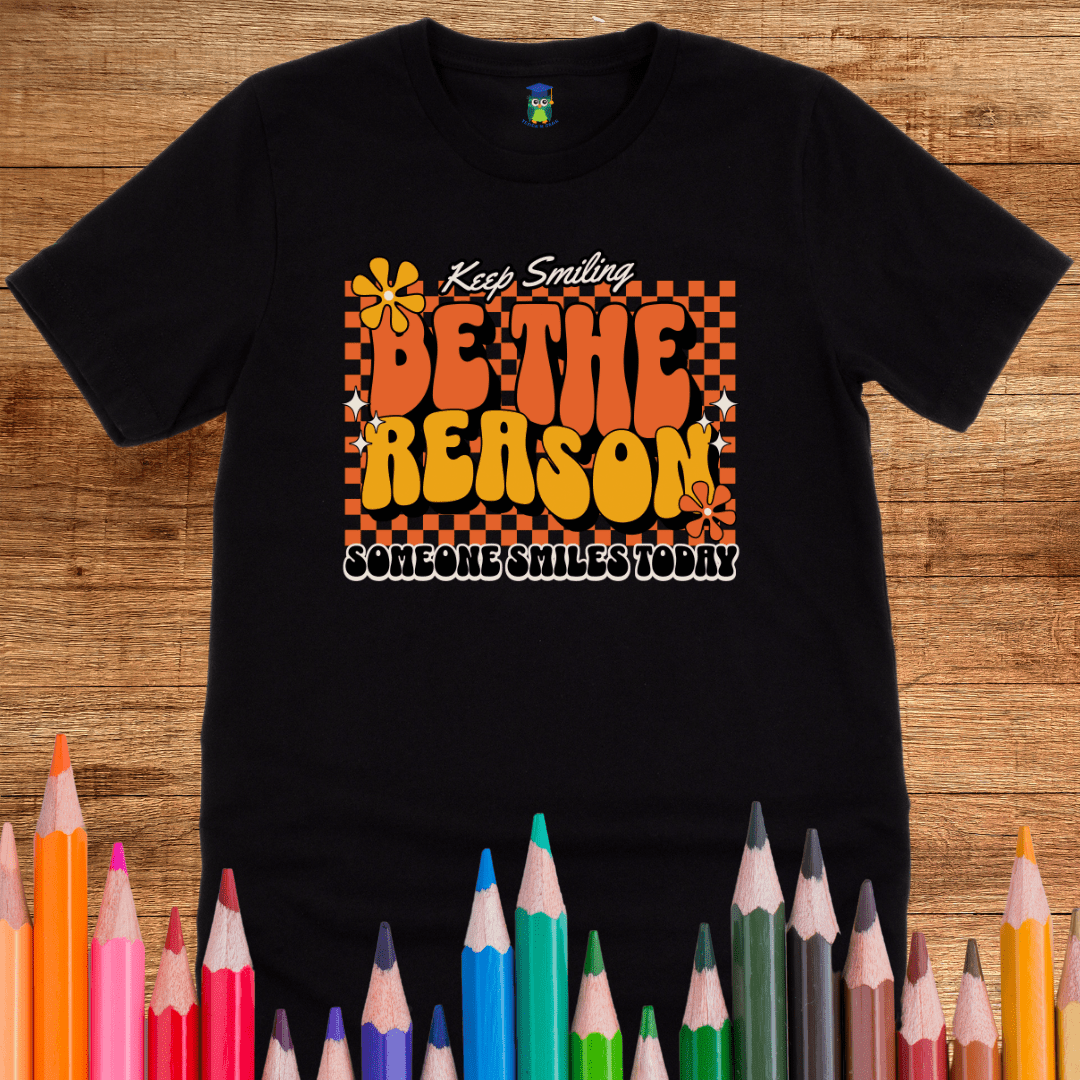 Be the Reason Teacher T-Shirt - teachngear