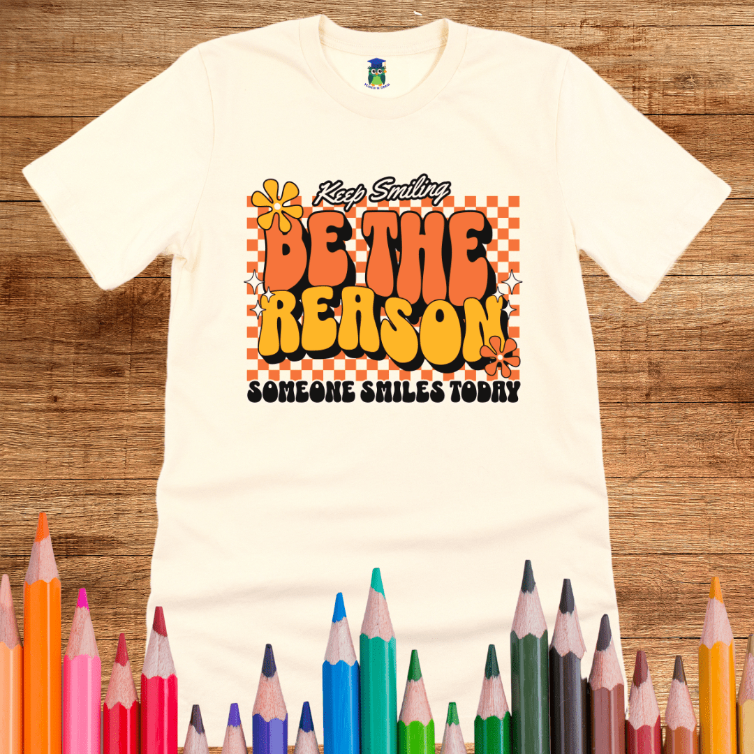 Be the Reason Teacher T-Shirt - teachngear