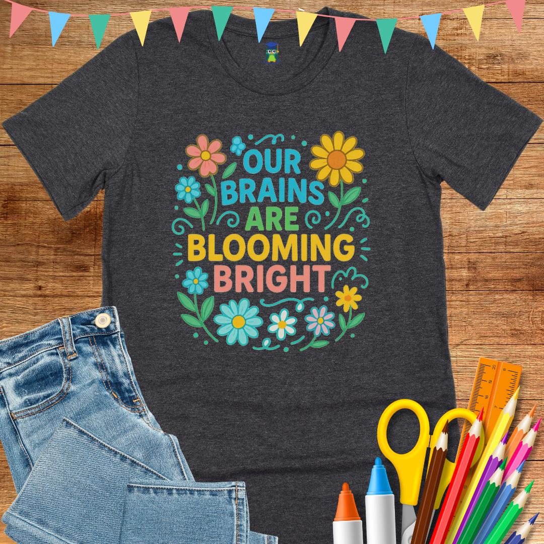 Brains Blooming Bright Teacher T-Shirt - teachngear