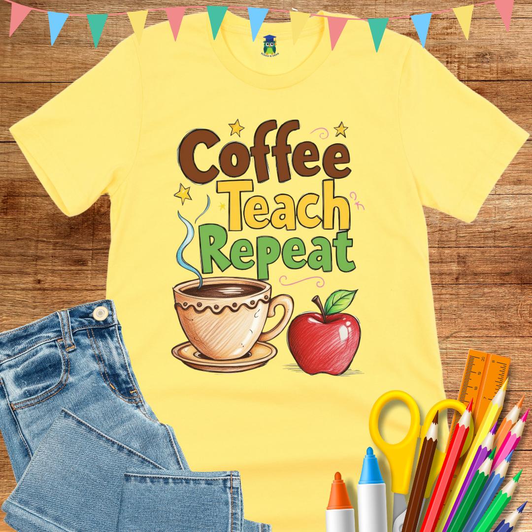 Coffee Teach Repeat 2 Teacher T-Shirt - teachngear