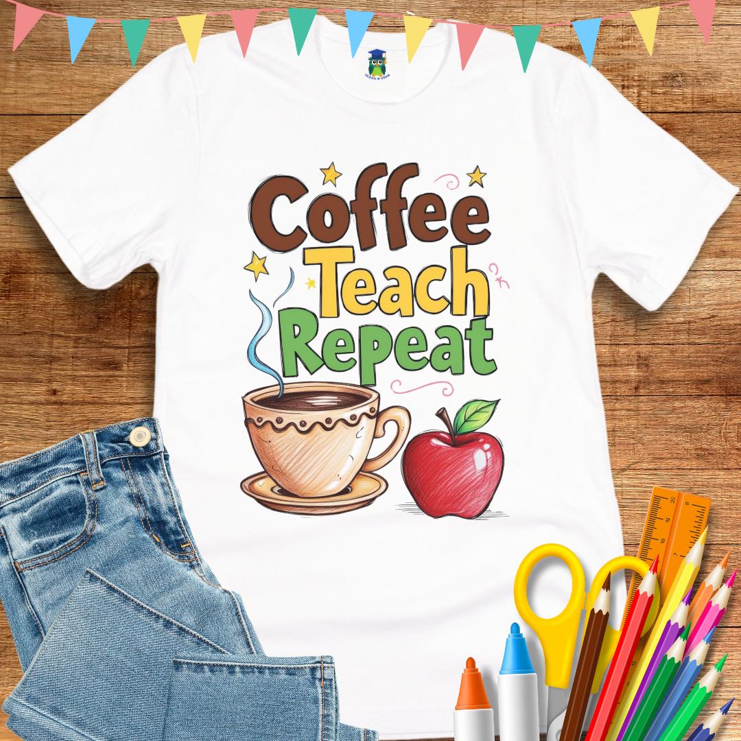 Coffee Teach Repeat 2 Teacher T-Shirt - teachngear