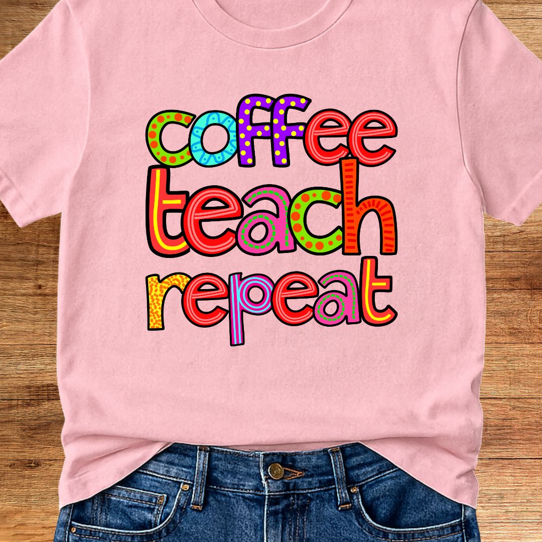 Coffee Teach Repeat Teacher T-Shirt - teachngear