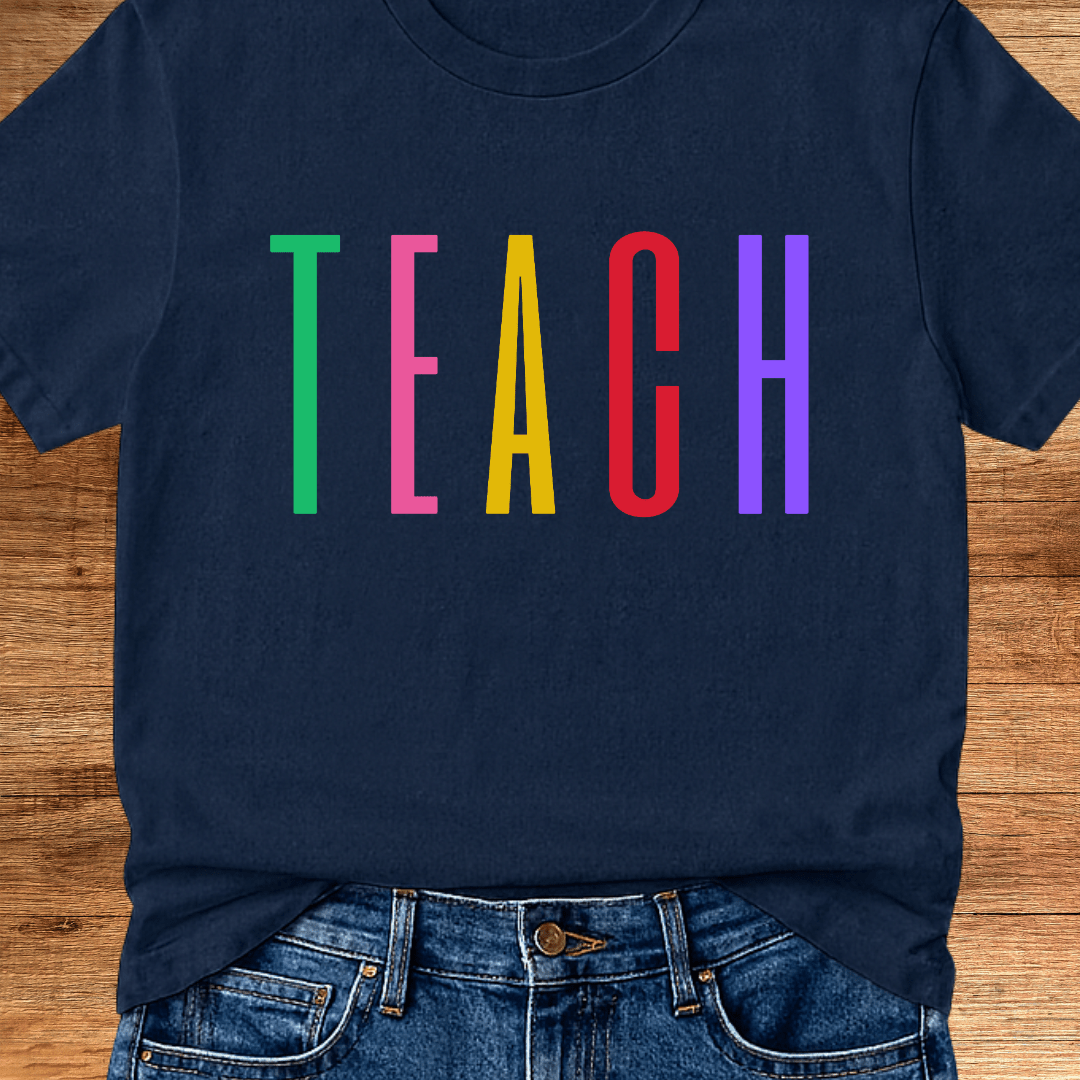 Colored Tall Teach Teacher T-Shirt - teachngear