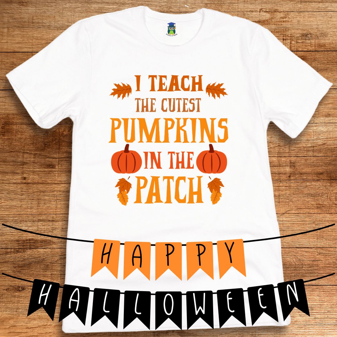 Cutest Pumpkins in the Patch Halloween Teacher Shirt - teachngear