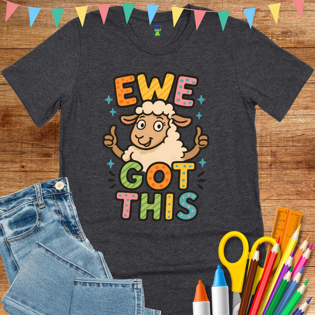 Ewe Got This Teacher T-Shirt - teachngear