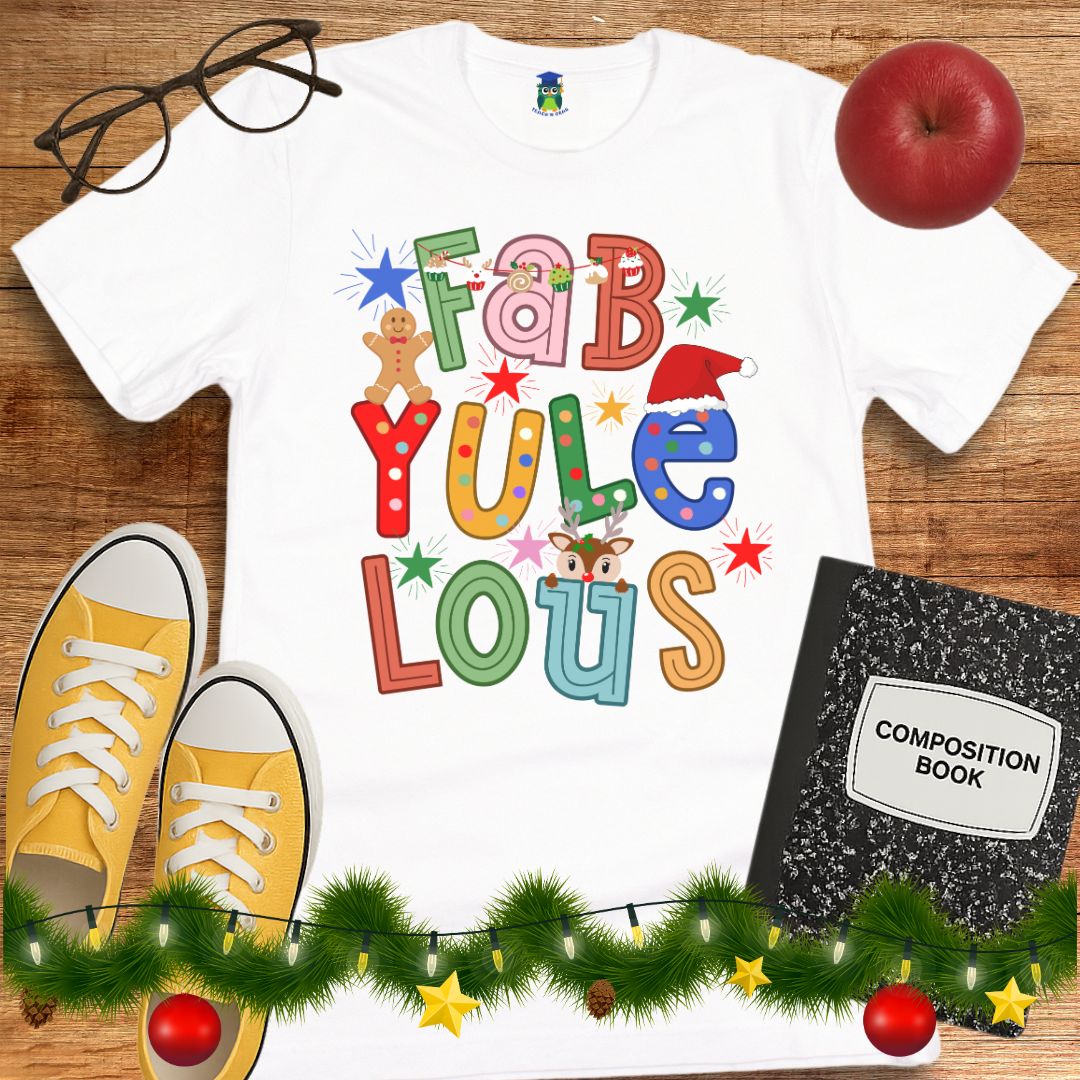 Fab Yule Lous Christmas Teacher T-Shirt - teachngear