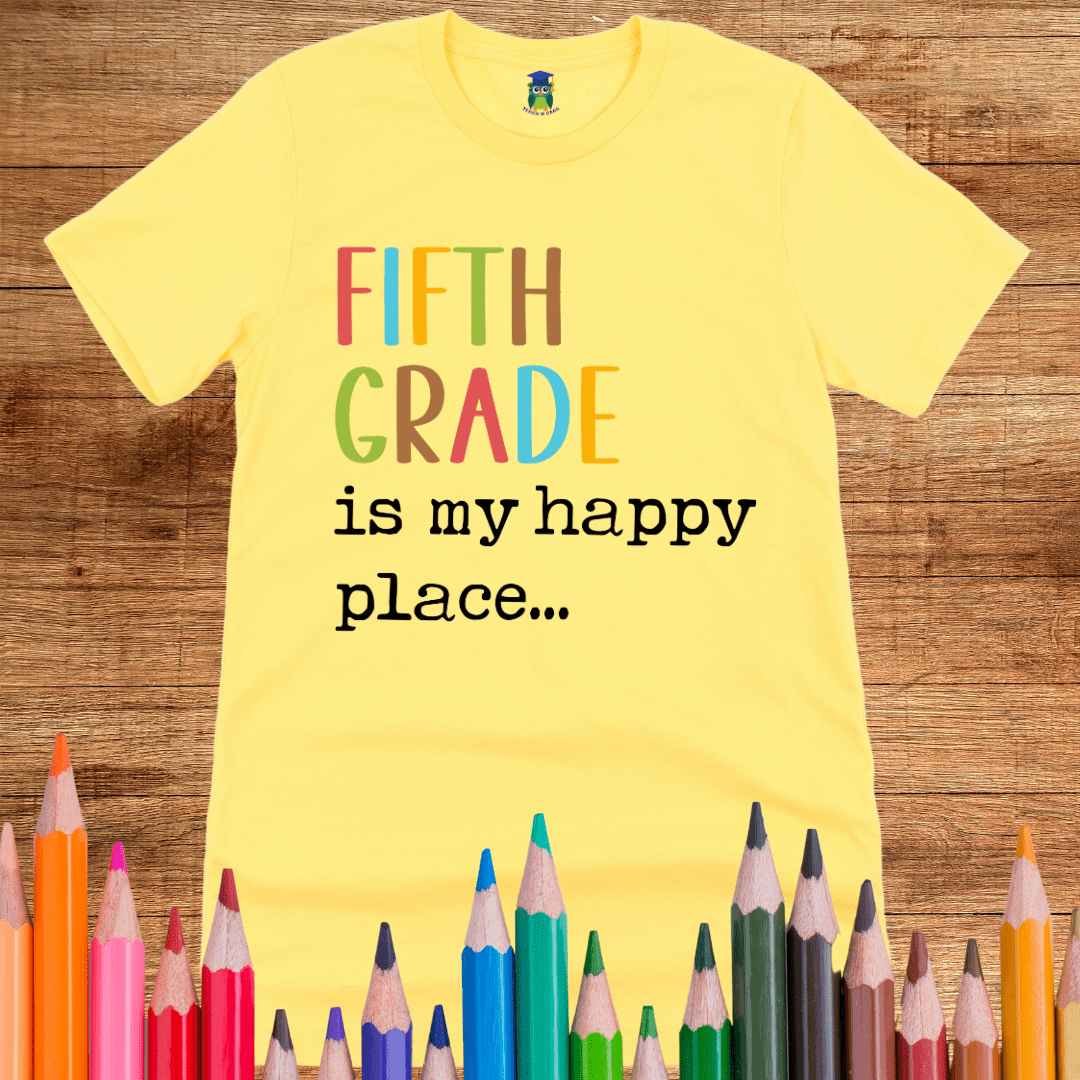 Fifth Grade is my Happy Place Teacher Shirt - teachngear