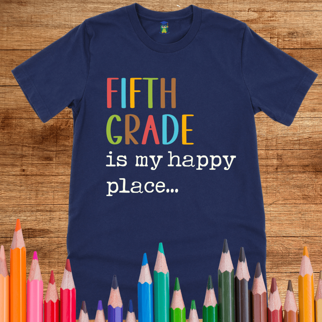 Fifth Grade is my Happy Place Teacher Shirt - teachngear