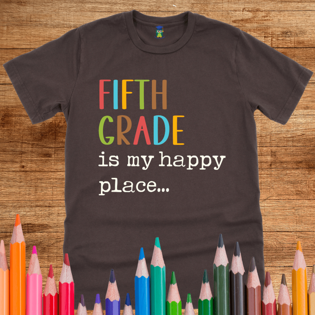 Fifth Grade is my Happy Place Teacher T-Shirt - teachngear