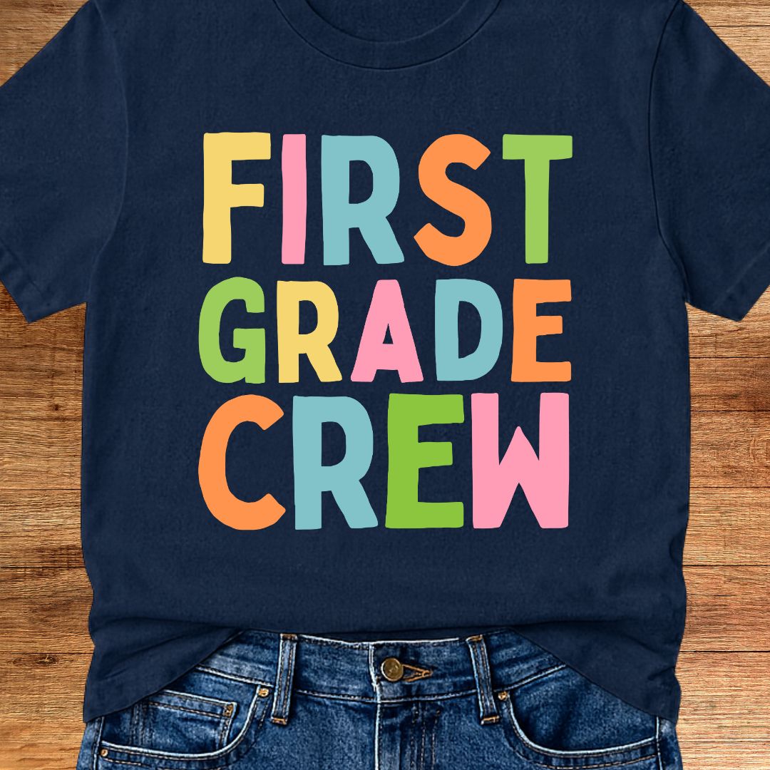 First Grade Crew Teacher T-Shirt - teachngear