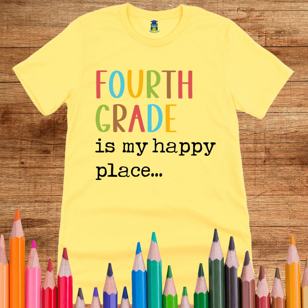 Fourth Grade is my Happy Place Teacher Shirt - teachngear