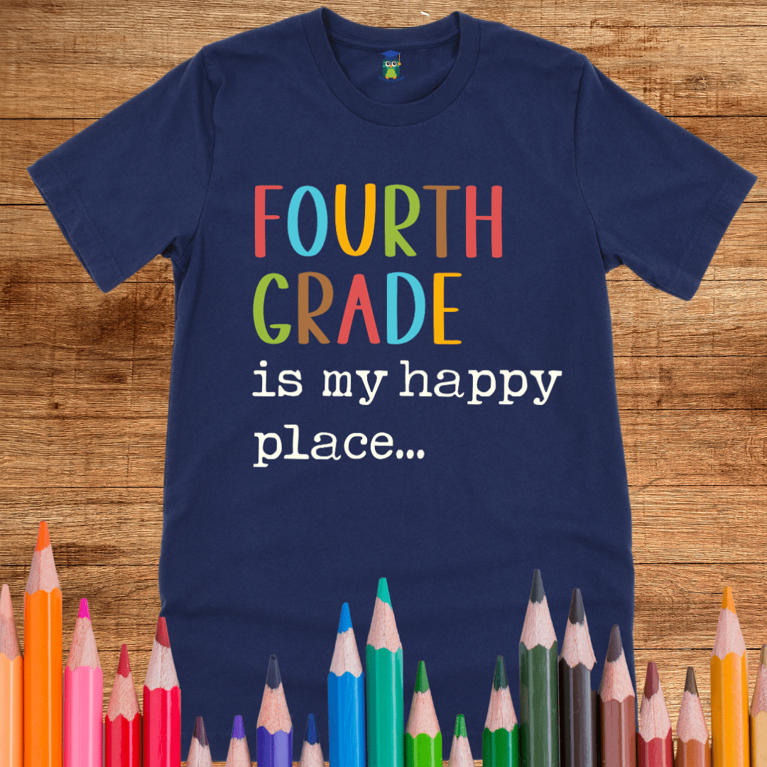 Fourth Grade is my Happy Place Teacher Shirt - teachngear