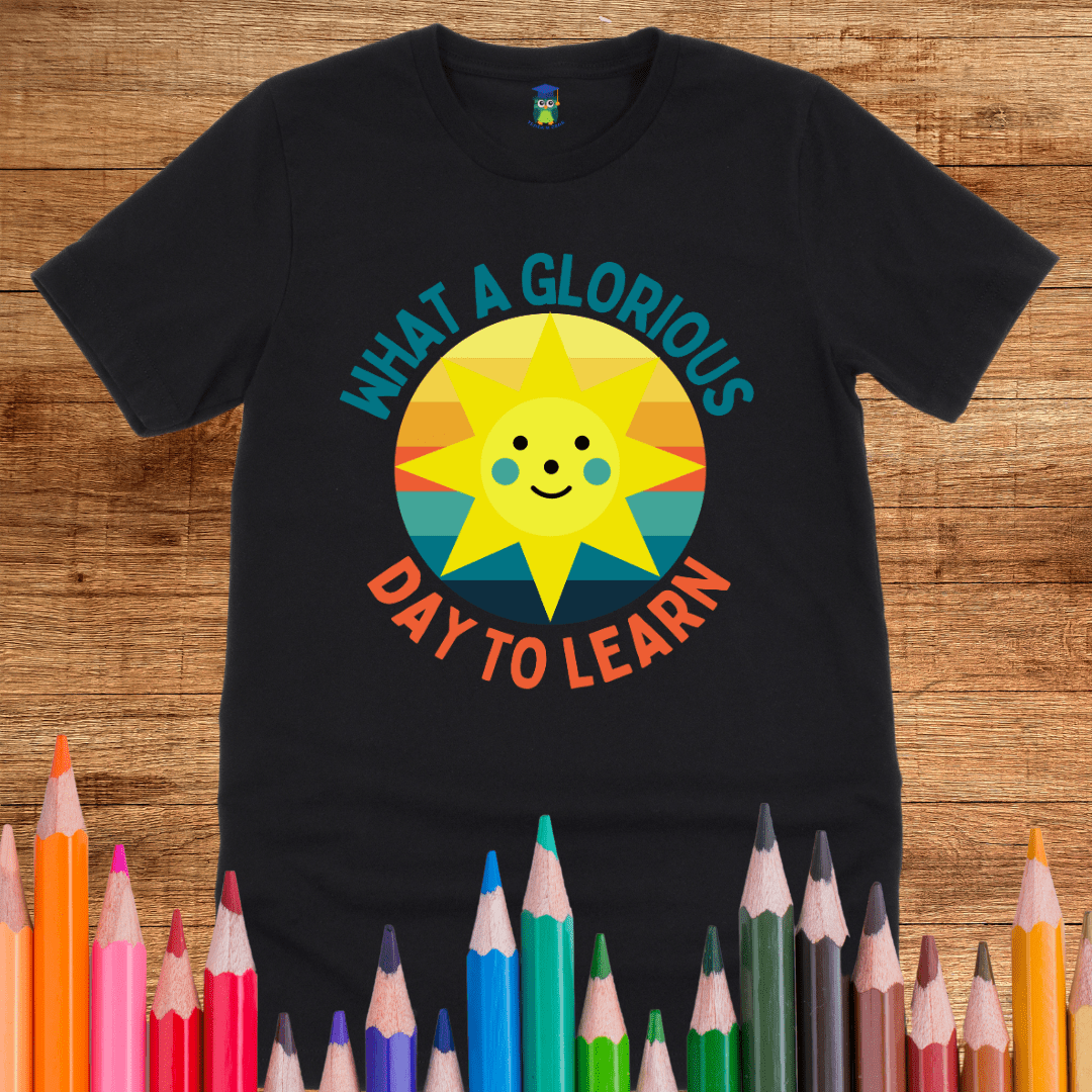 Glorious Day to Learn Teacher T-Shirt - teachngear
