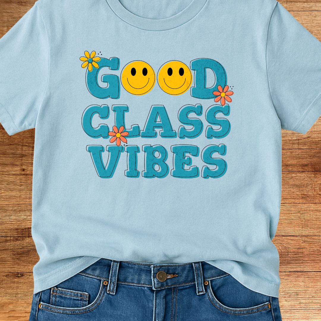 Good Class Vibes Teacher T-Shirt - teachngear