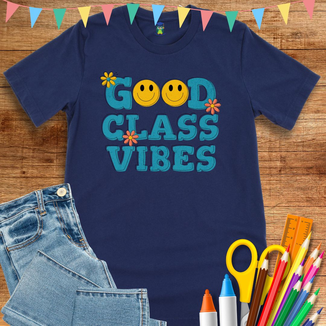 Good Class Vibes Teacher T-Shirt - teachngear