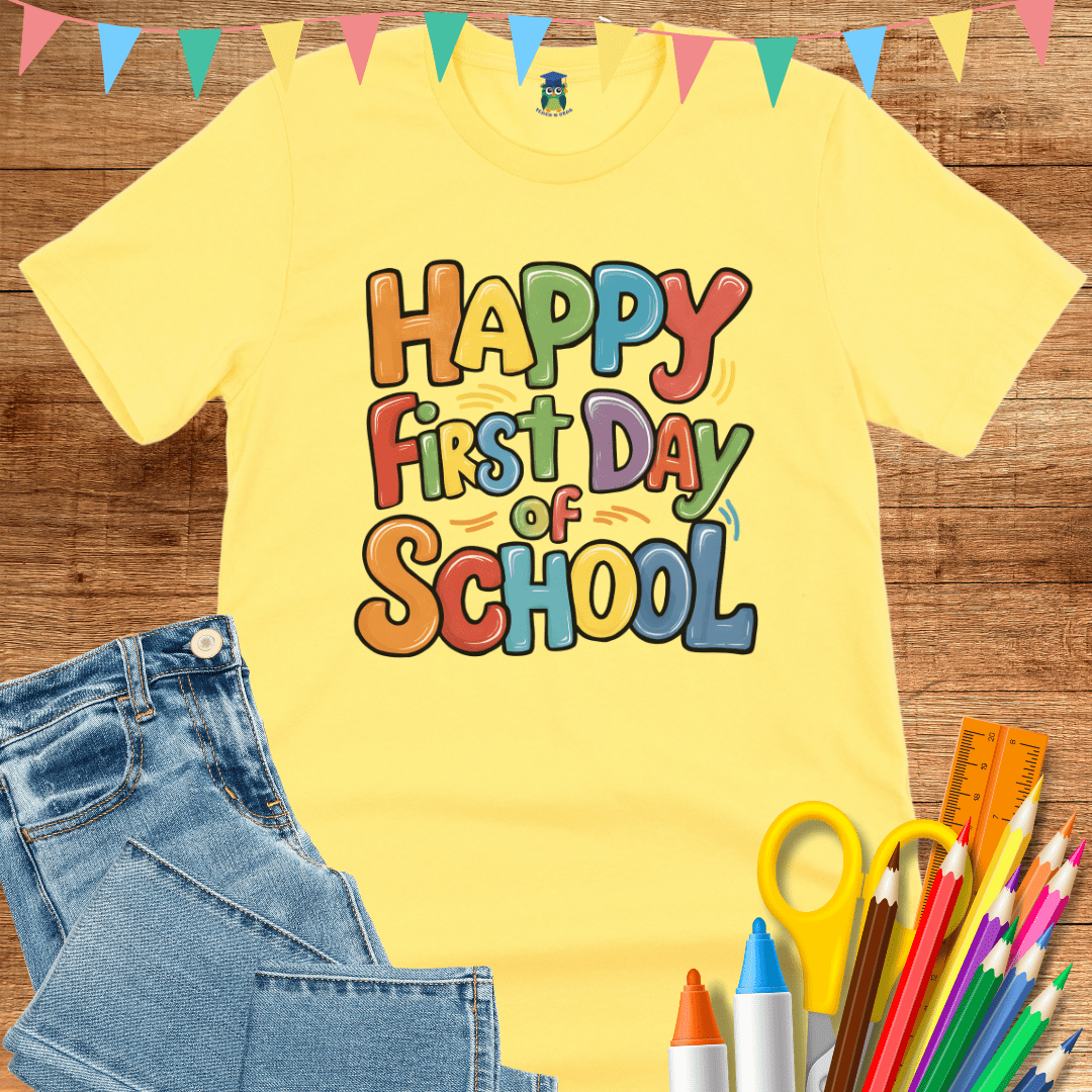 Happy First Day of School Teacher T-Shirt - teachngear