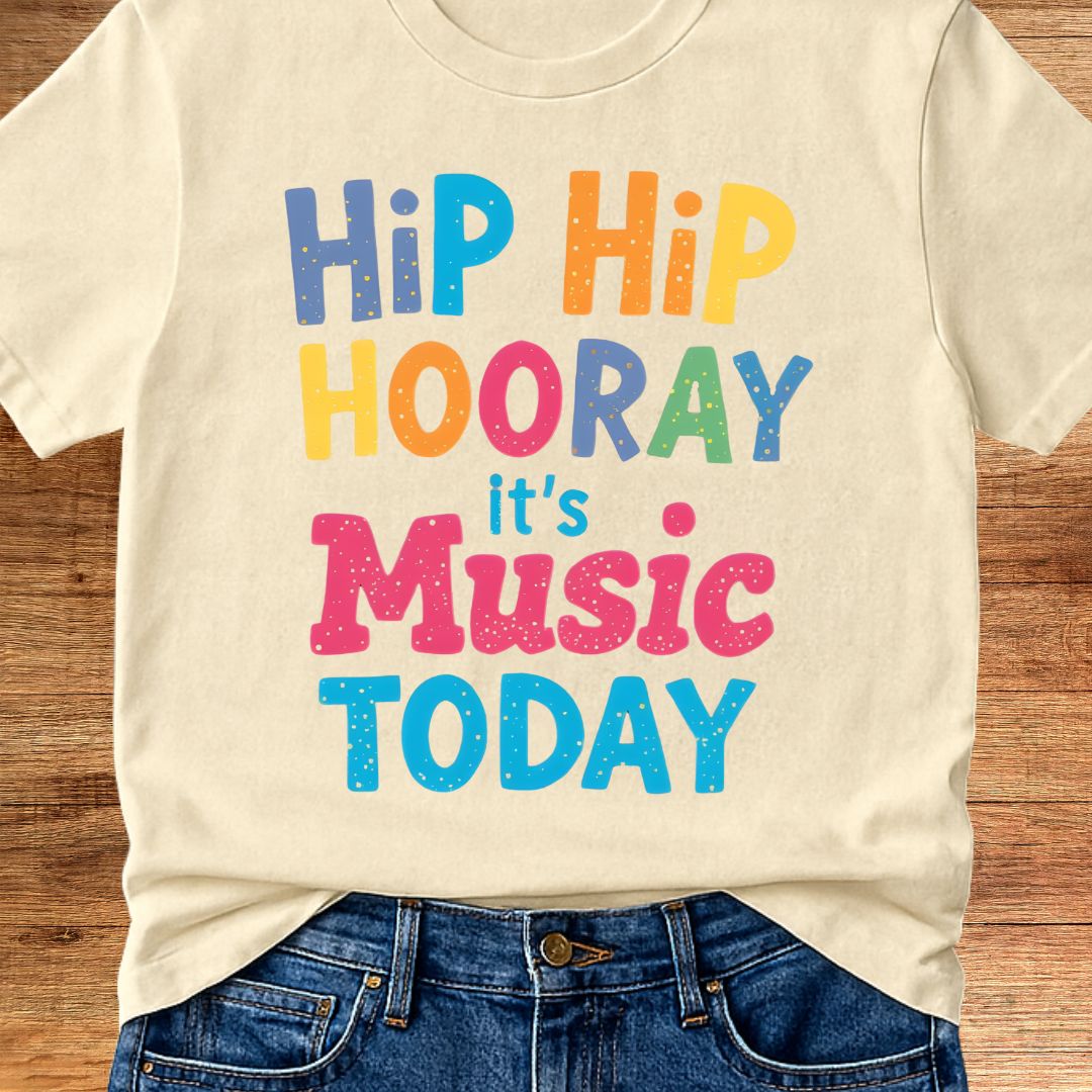 Hip Hip Hooray It's Music Today Teacher T-Shirt - teachngear