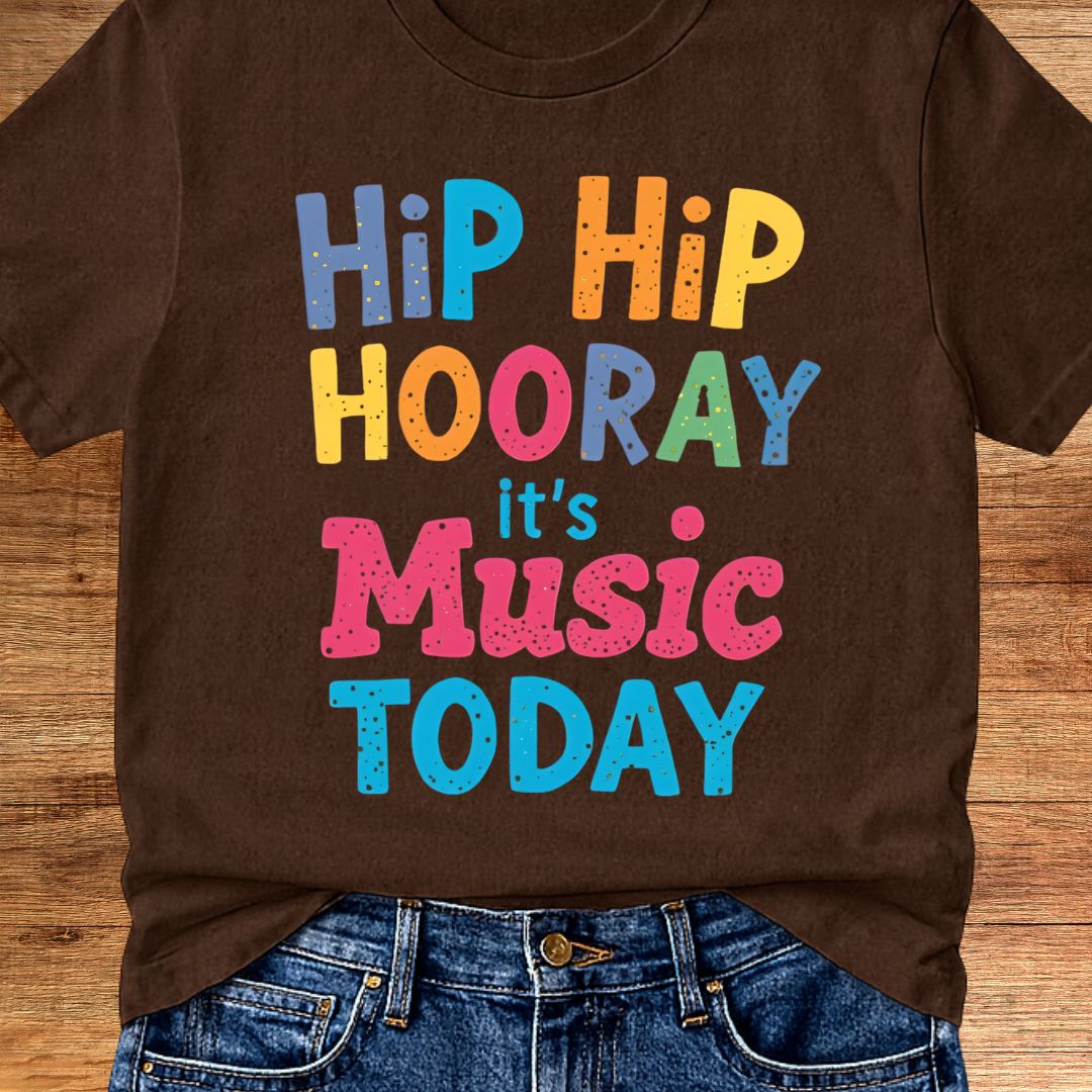 Hip Hip Hooray It's Music Today Teacher T-Shirt - teachngear