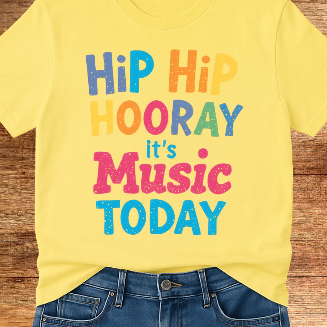 Hip Hip Hooray It's Music Today Teacher T-Shirt - teachngear