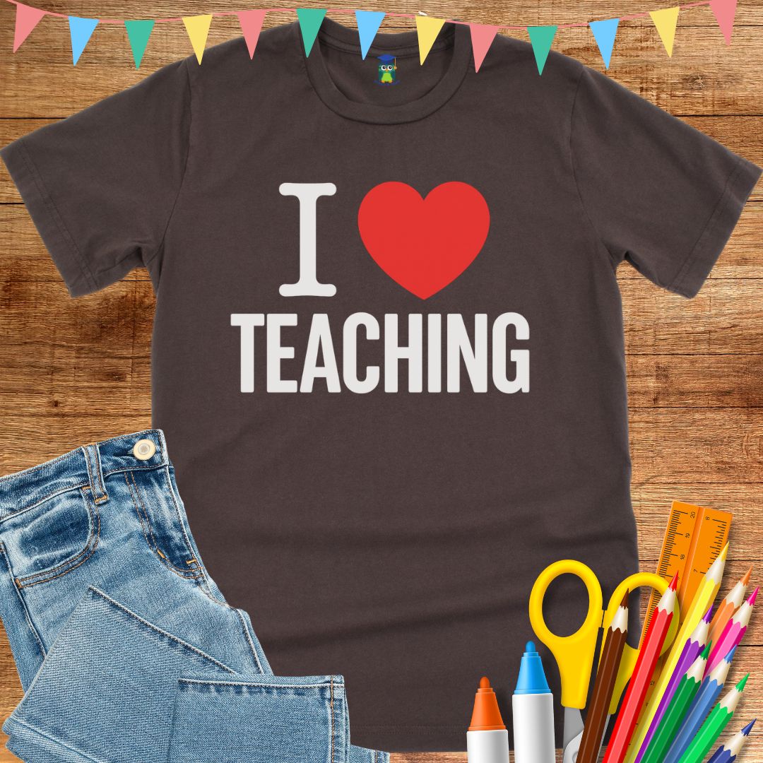 I Love Teaching Teacher T-Shirt - teachngear