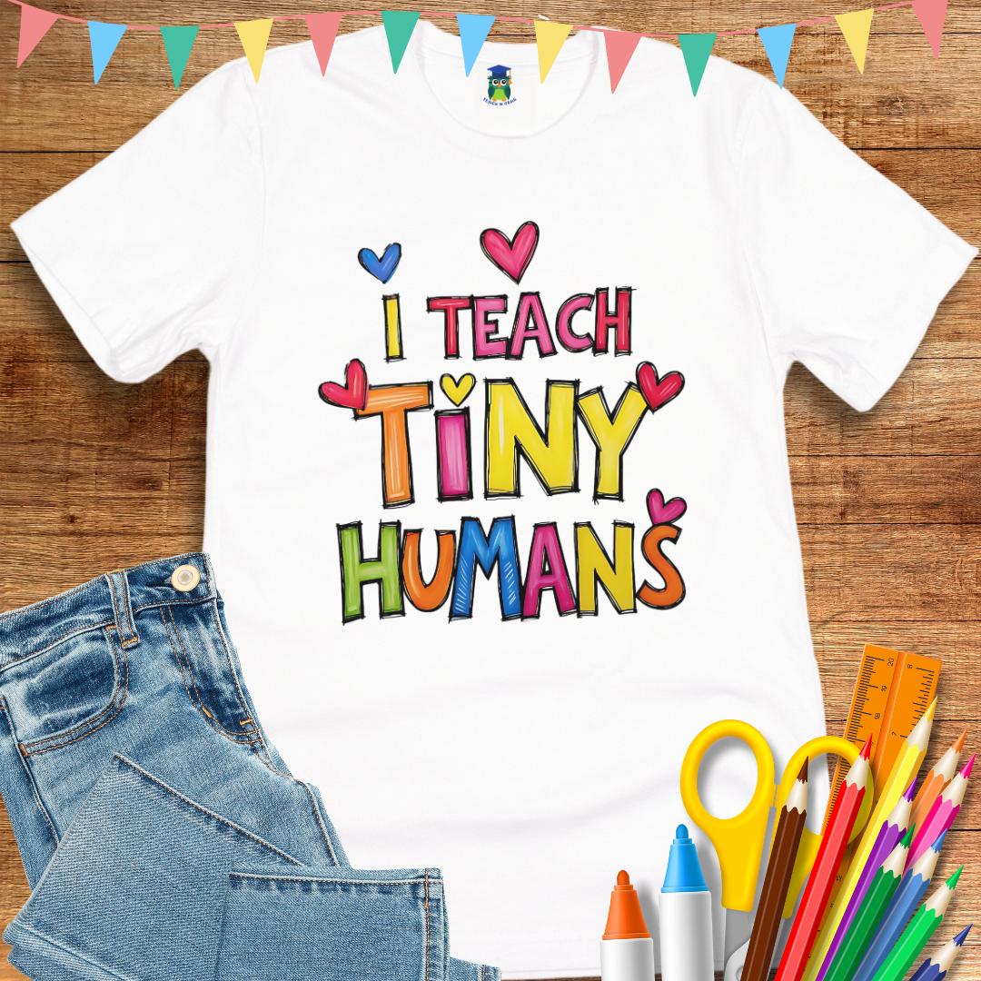 I Teach Tiny Humans Teacher T-Shirt - teachngear