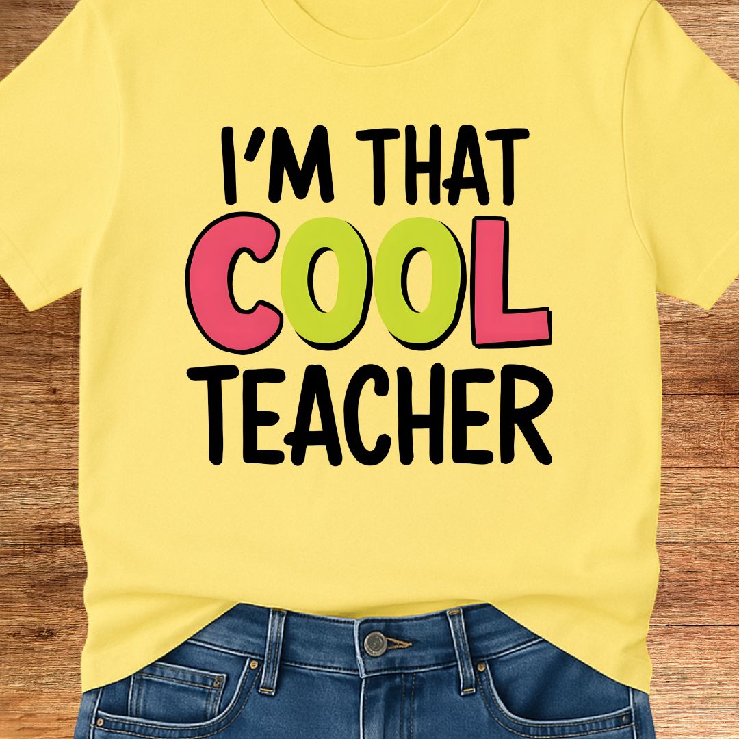 I'm That Cool Teacher Teacher T-Shirt - teachngear