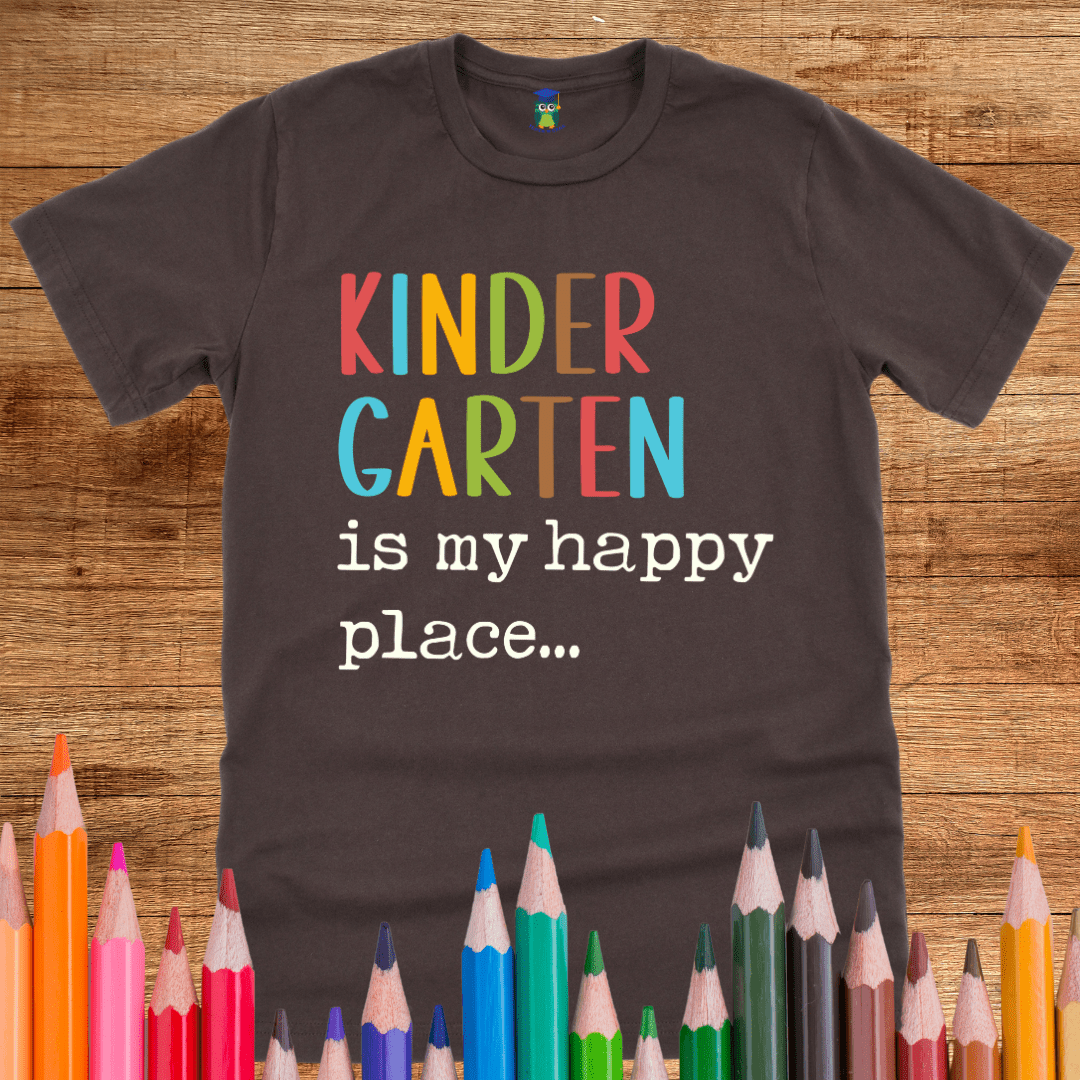 Kindergarten is my Happy Place Teacher Shirt - teachngear