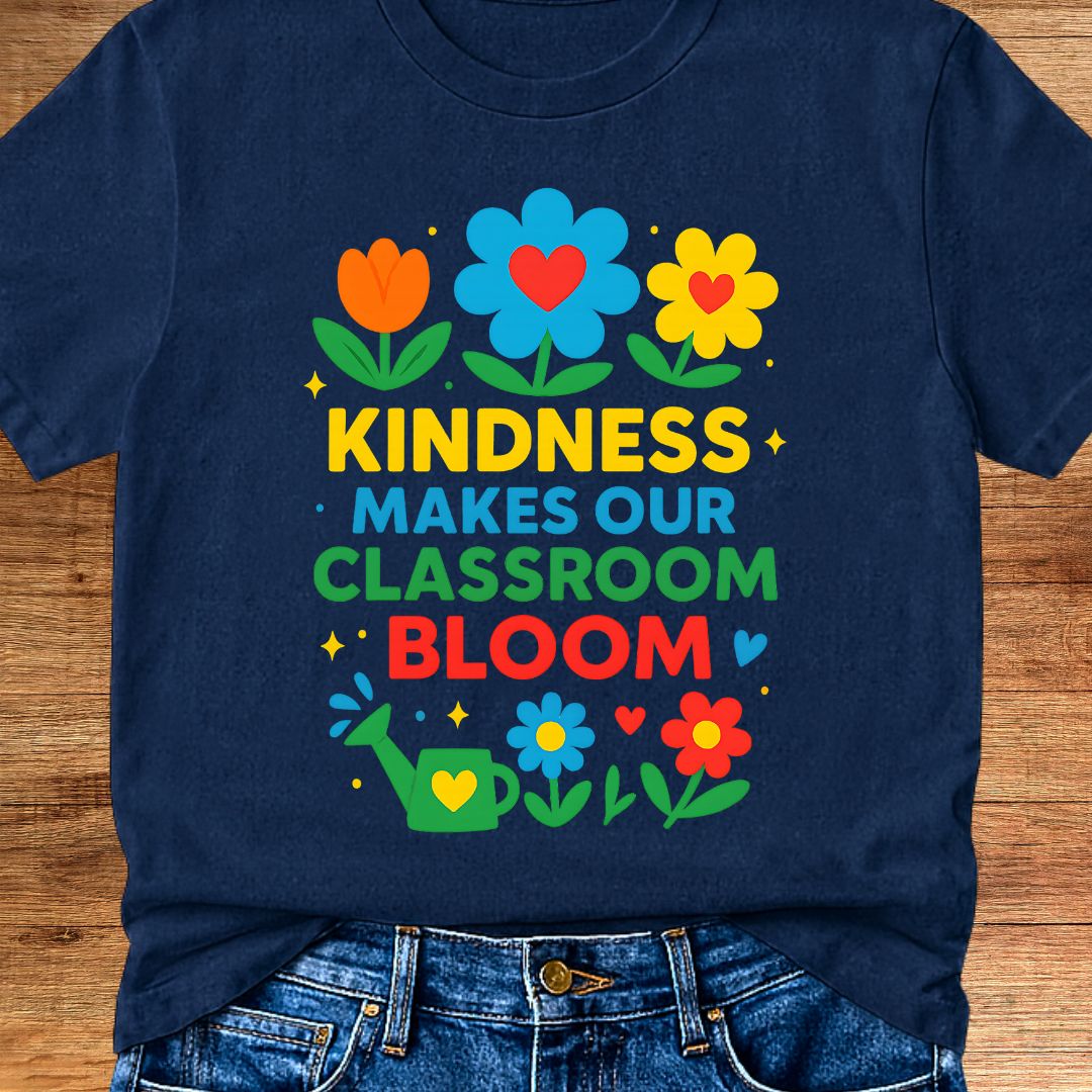 Kindness Classroom Bloom Teacher T-Shirt - teachngear