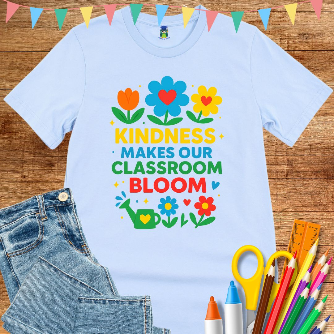 Kindness Classroom Bloom Teacher T-Shirt - teachngear