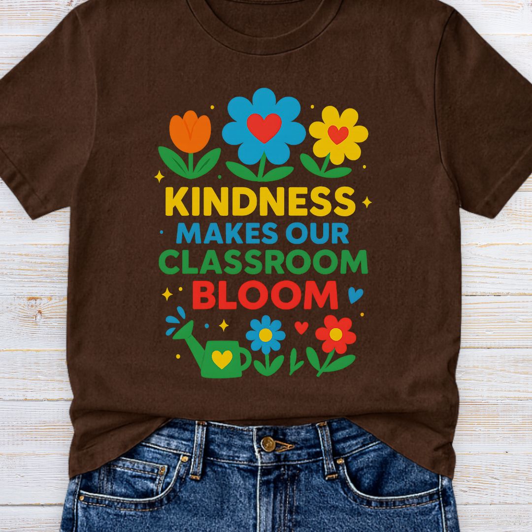 Kindness Classroom Bloom Teacher T-Shirt - teachngear