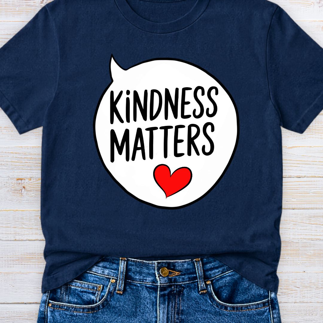 Kindness Matters Teacher T-Shirt - teachngear