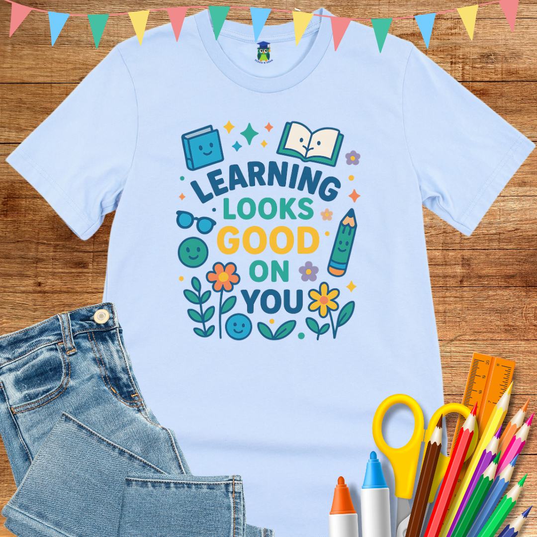 Learning Looks Good Teacher T-Shirt - teachngear