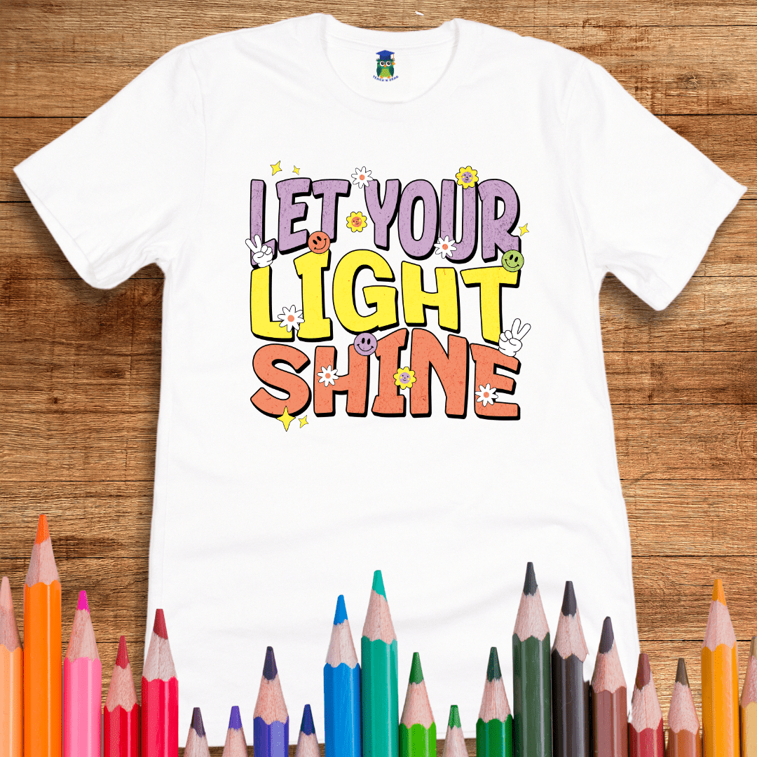 Let Your Light Shine Teacher T-Shirt - teachngear
