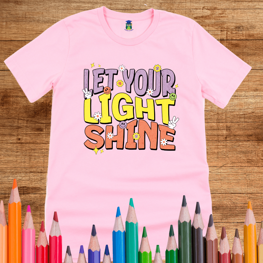 Let Your Light Shine Teacher T-Shirt - teachngear