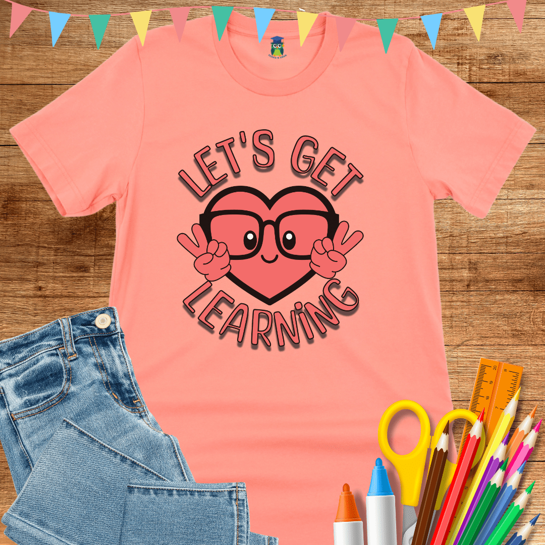 Let's Get Learning Teacher T-Shirt - teachngear