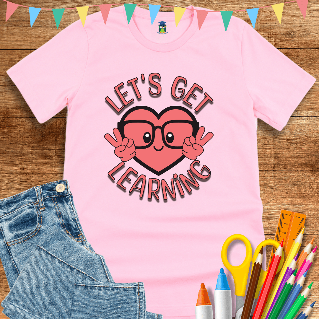 Let's Get Learning Teacher T-Shirt - teachngear