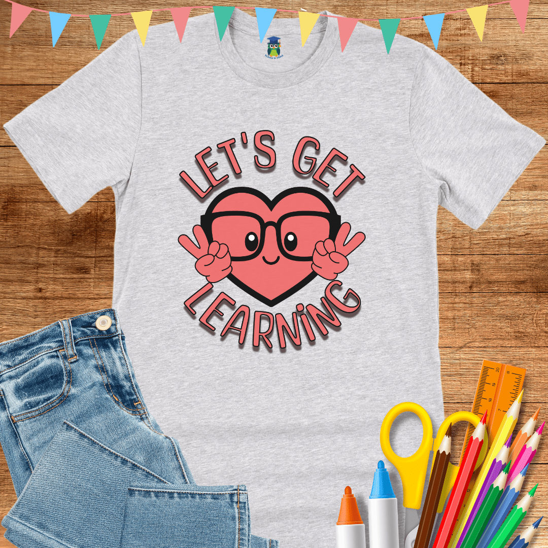 Let's Get Learning Teacher T-Shirt - teachngear