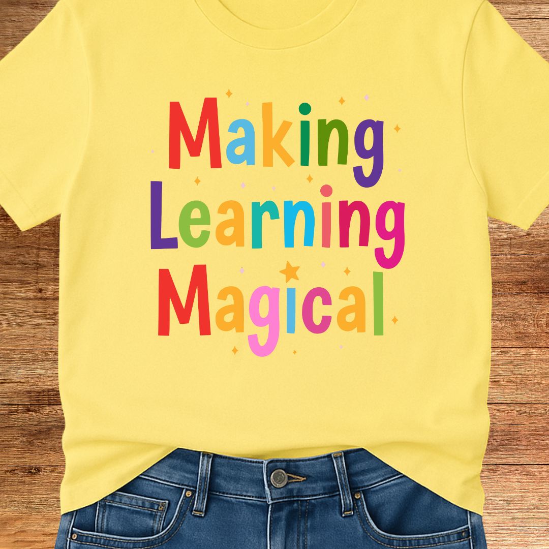 Making Learning Magical Teacher T-Shirt - teachngear