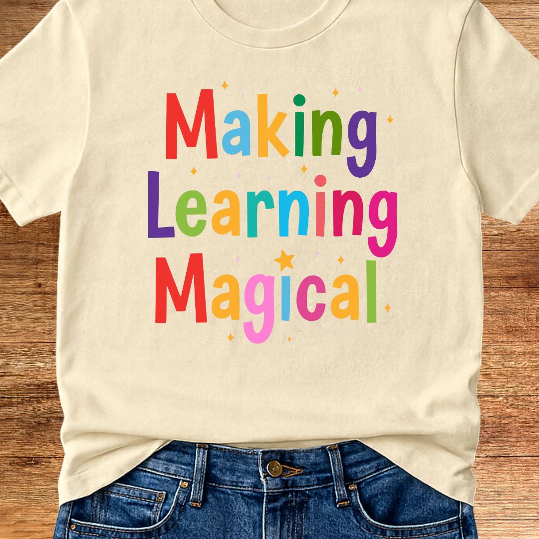 Making Learning Magical Teacher T-Shirt - teachngear