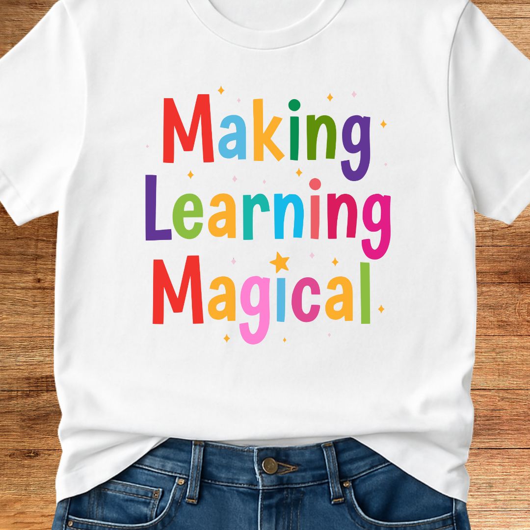 Making Learning Magical Teacher T-Shirt - teachngear