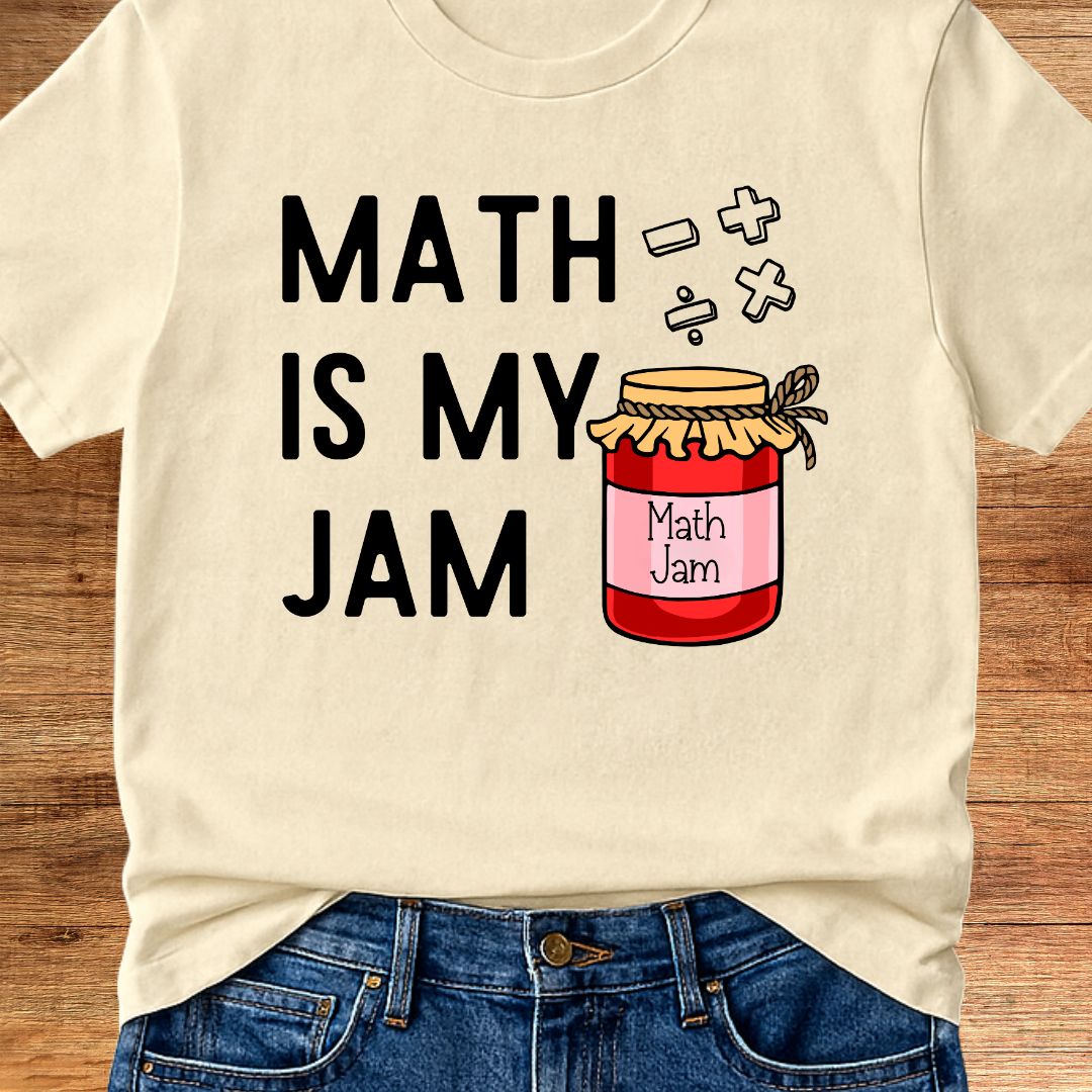 Math is my Jam Teacher T-Shirt - teachngear