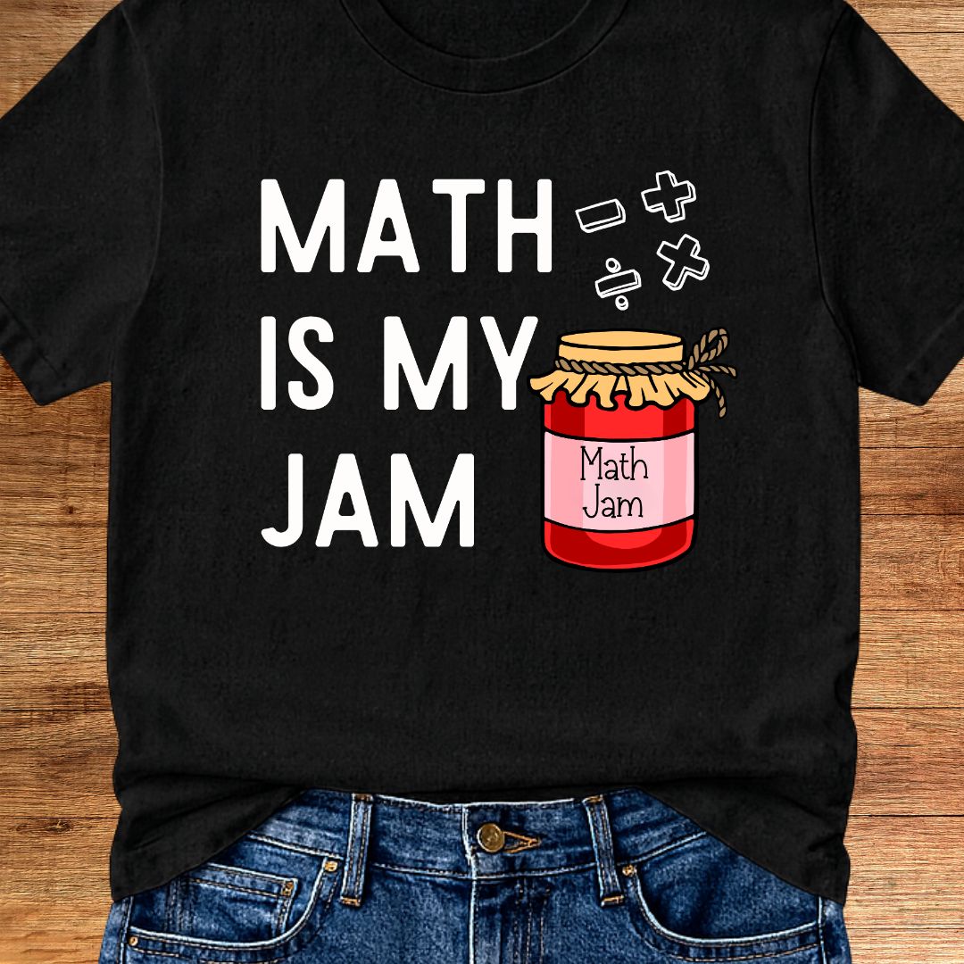 Math is my Jam Teacher T-Shirt - teachngear
