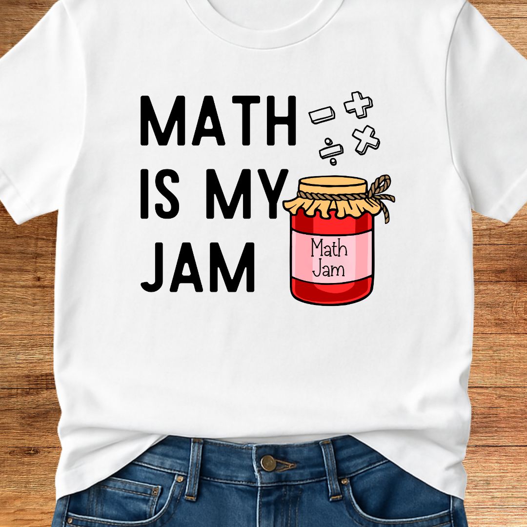 Math is my Jam Teacher T-Shirt - teachngear
